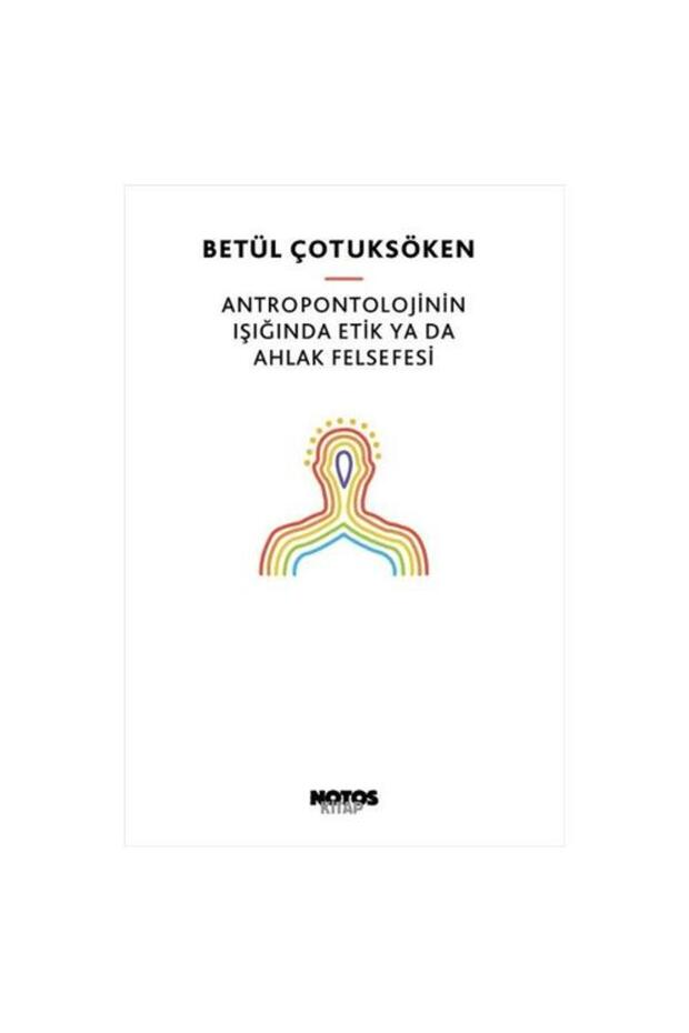 Antropontolojinin Işığında Etik Ya Da Ahlak Felsefesi