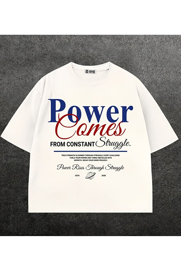 Power Comes Printed White Oversize Unisex T-Shirt Basic Comfortable Fit Daily Tshirt