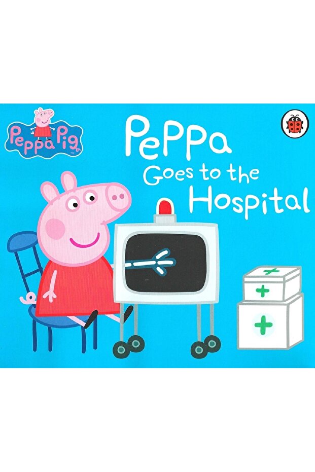 PEPPA GOES TO THE HOSPITAL