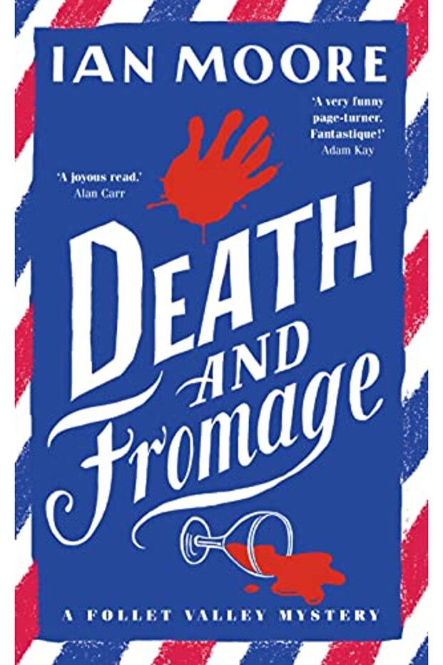 Death And Fromage The Hilarious New Murder Mystery From The Times Bestselling Author