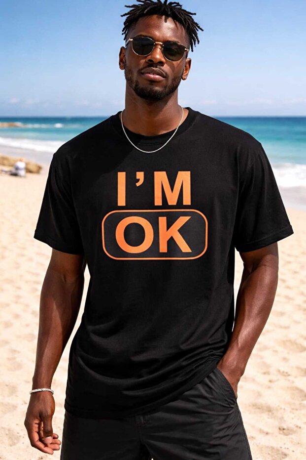 I'm Ok Baskılı Tişört
