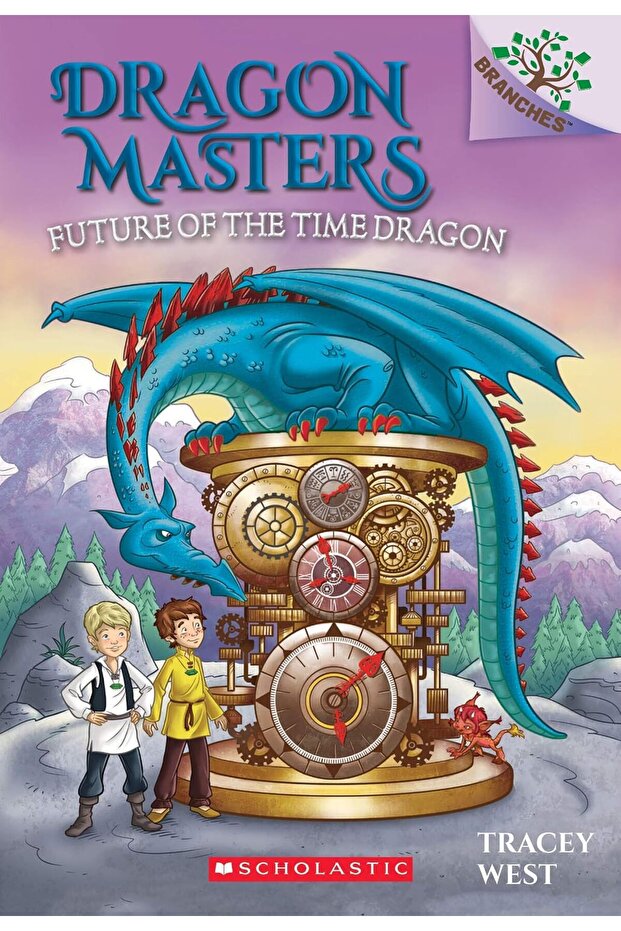 Branches Dragon Masters #15: Future Of The Time Dragon