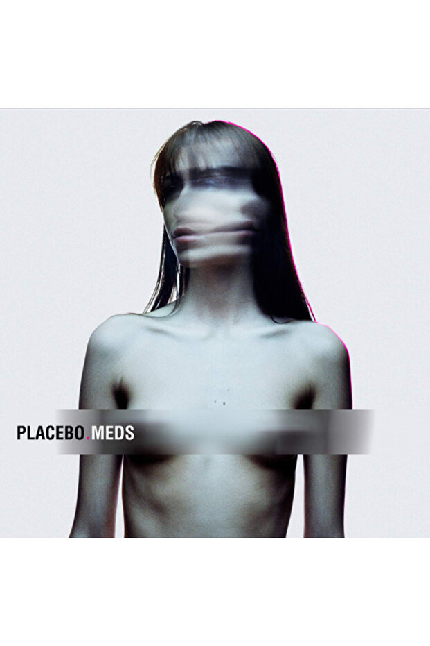 Placebo – Meds