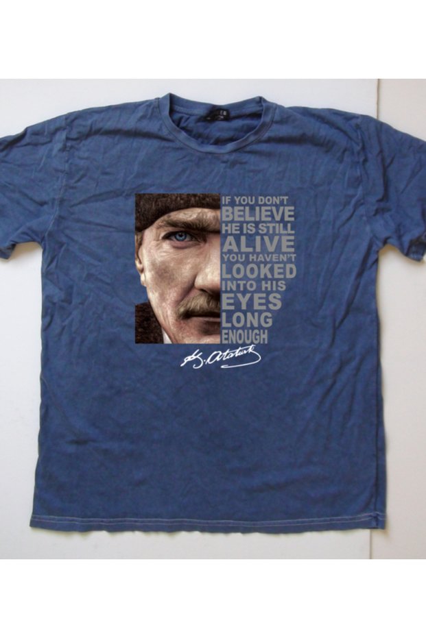 Ataturk Alive t Shirt "He Is Still Alive" / with Signature Print on the Back