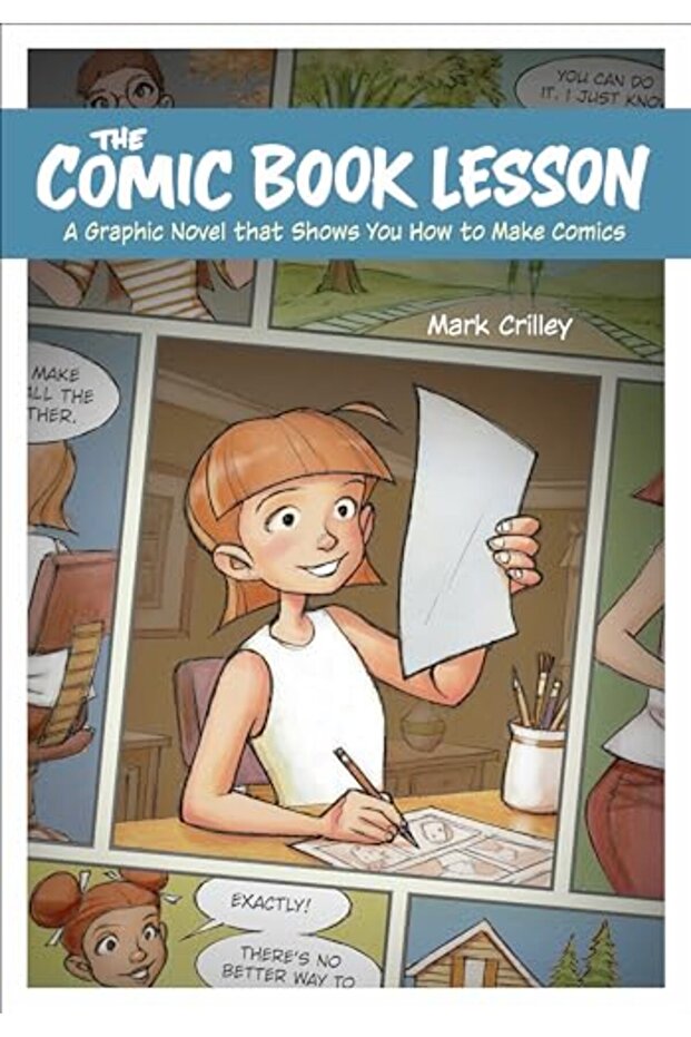 The Comic Book Lesson A Graphic Novel That Shows You How To Make Comics