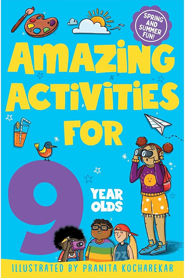 Amazing Activities for 9 year olds: Spring and Summer!