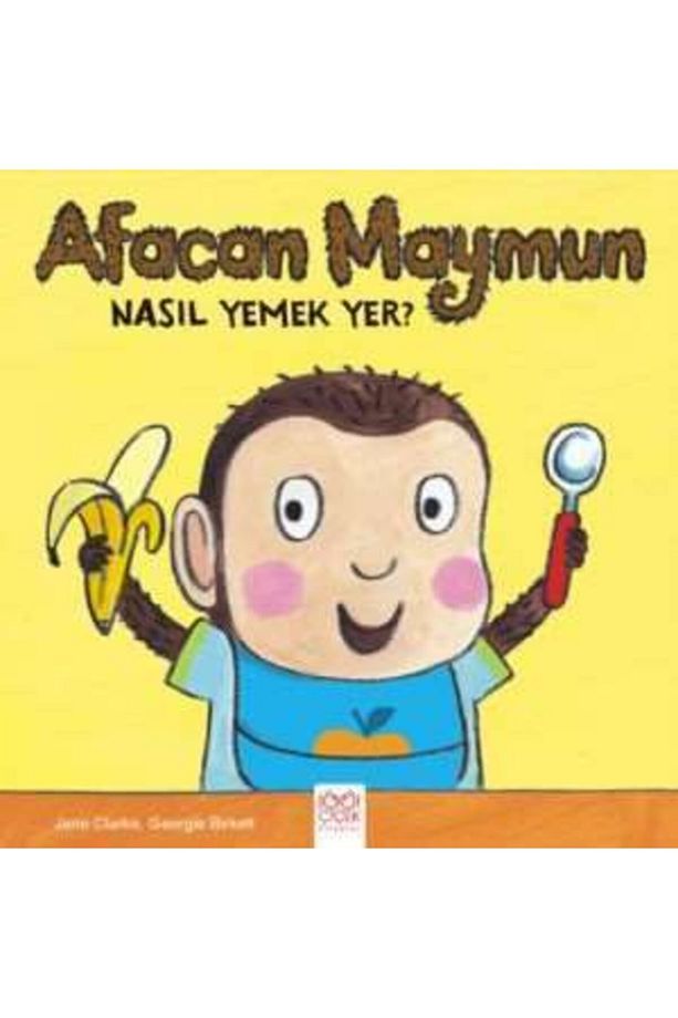 Çocuklar Için Resimli Öyküler Afacan Maymun Nasıl Yemek Yer? 1001 Çiçek Kitaplar - 1