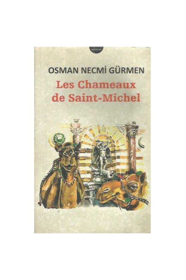 Les Chameaux De Saint-michel - Osman Necmi Gürmen