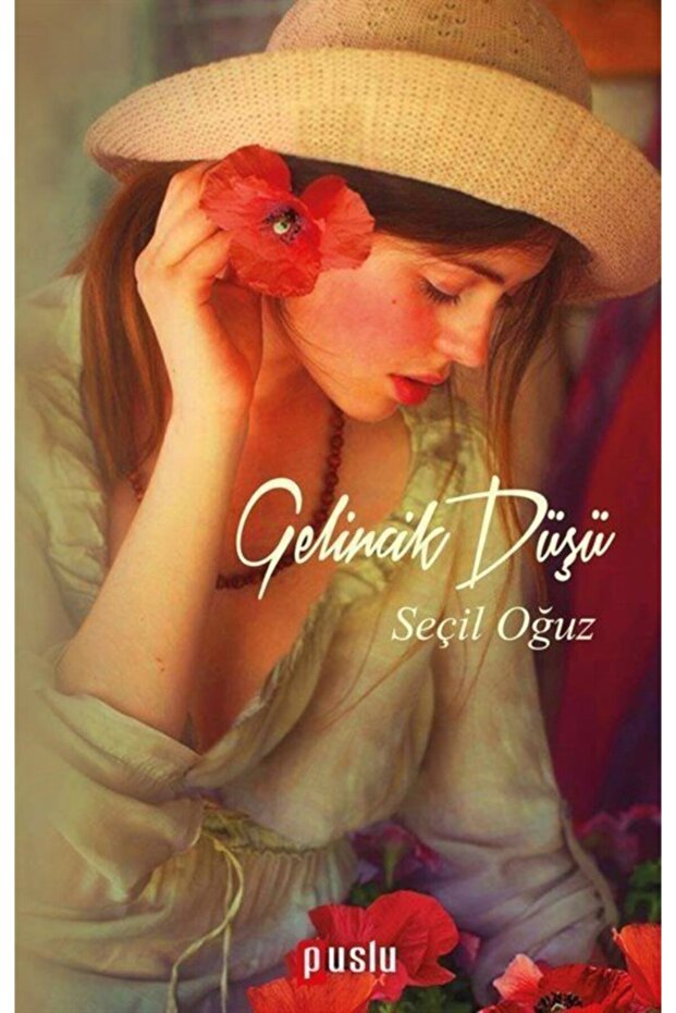 Gelincik Düşü / Seçil Oğuz / / 3990005099893