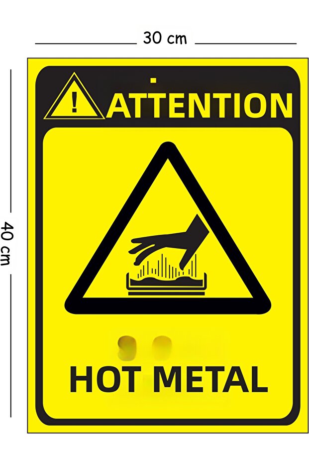 Metal Attention Hot Metal 30X40 cm A3 Warning Work Safety Sign