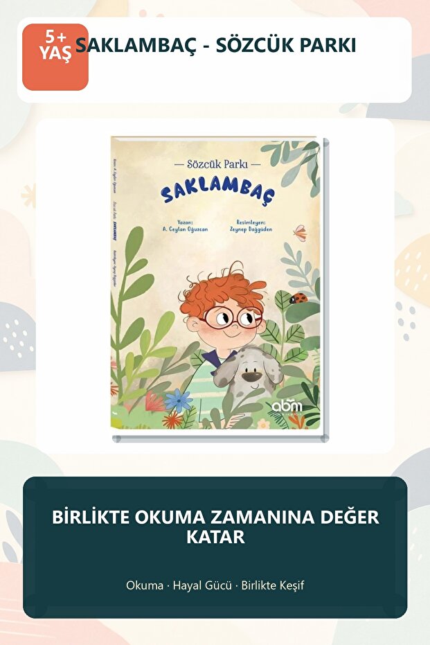 Saklambaç - Sözcük Parkı 5+ Yaş Çocuk Hikaye Kitabı