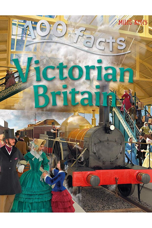 100 Facts - Victorian Britain