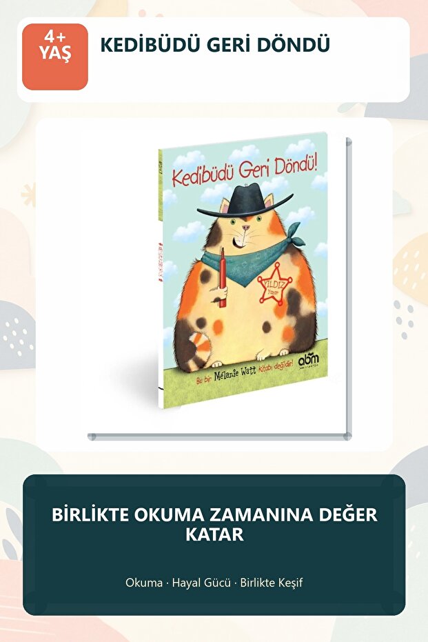 Kedibüdü Geri Döndü 4+ Yaş Çocuk Hikaye Kitabı