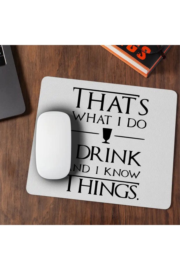 Mousepad Thats What I Do -Drink