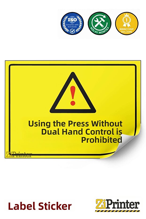 Using the Press Without Using the Dual Hand Control Is Prohibited Isg Warning Sign Sticker 25X35 cm