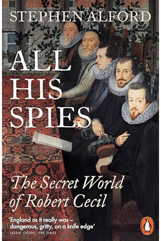 All His Spies The Secret World Of Robert Cecil
