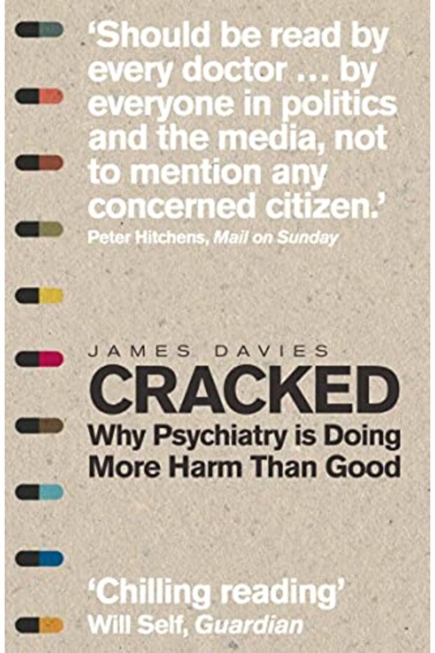 Cracked Why Psychiatry Is Doing More Harm Than Good