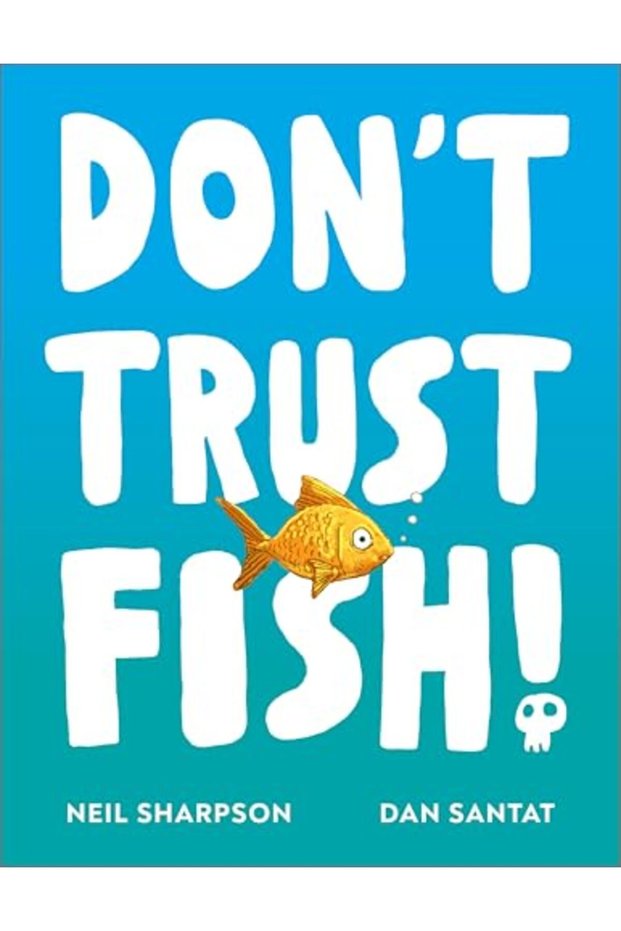 Dont Trust Fish