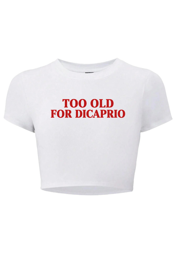 Women's Too Old for Dicaprio Crop (White)