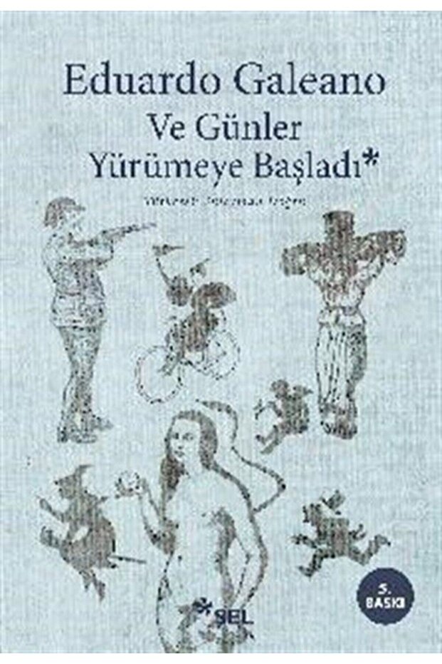 Ve Günler Yürümeye Başladı