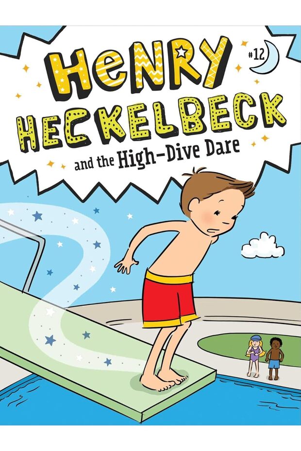 Henry Heckelbeck and the High-Dive Dare (Volume 12)