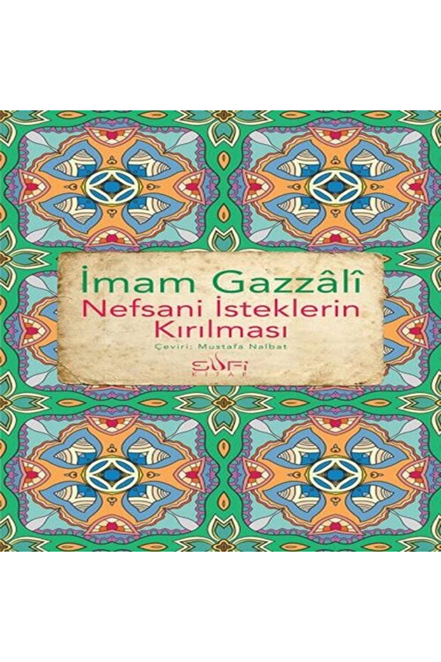 Nefsani İsteklerin Kırılması