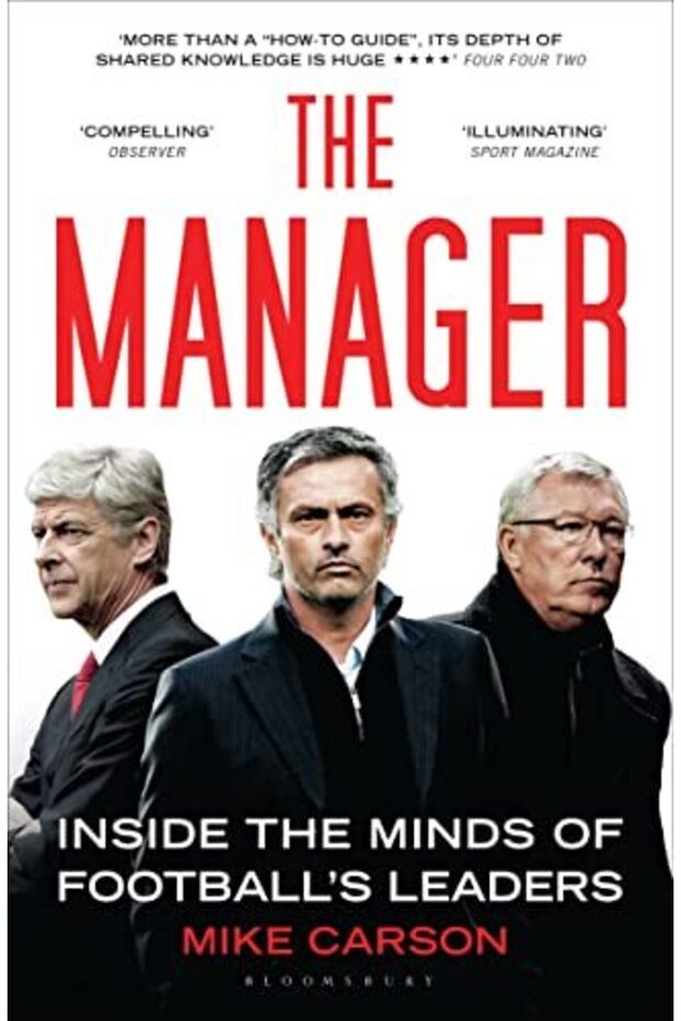 The Manager Inside The Minds Of Footballs Leaders