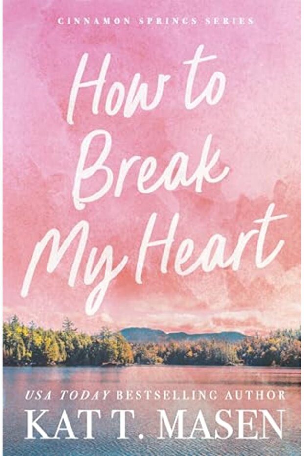 How To Break My Heart