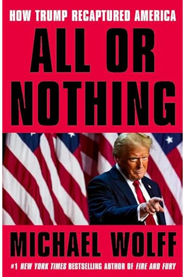 All Or Nothing How Trump Recaptured America