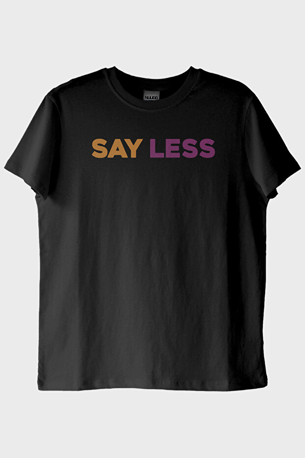 Say Less Modern Printed Black T-Shirt