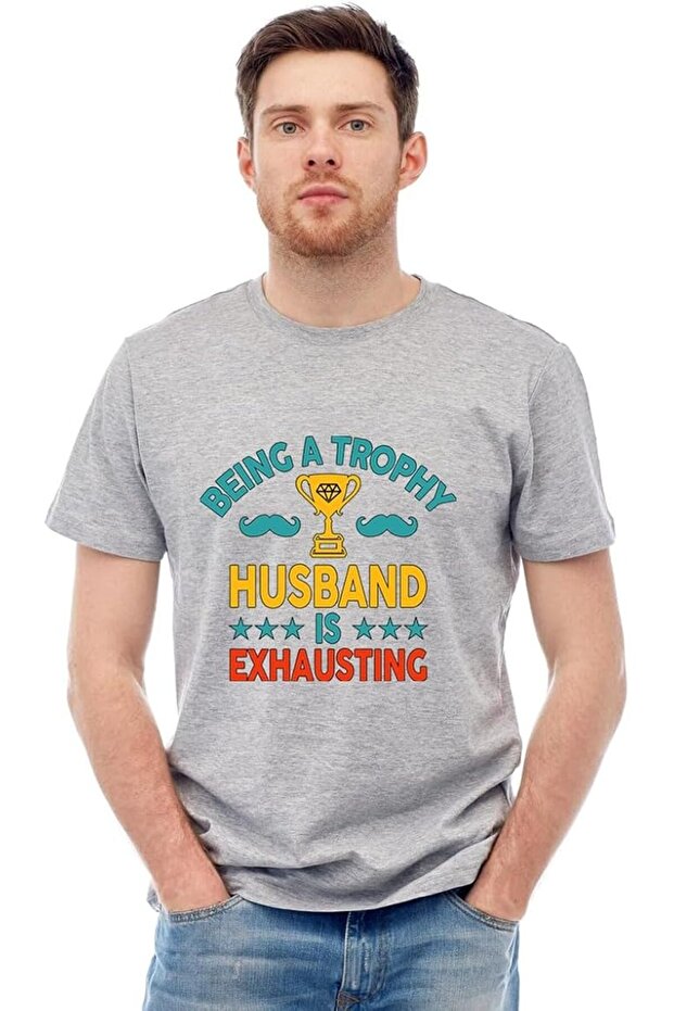 Men's Printed Design T-Shirt (Being A Trophy Husband Is Exhausting)| Round Neck Regular Fit T-shirt