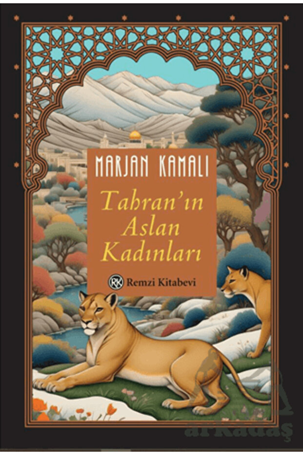 Tahran'ın Aslan Kadınları
