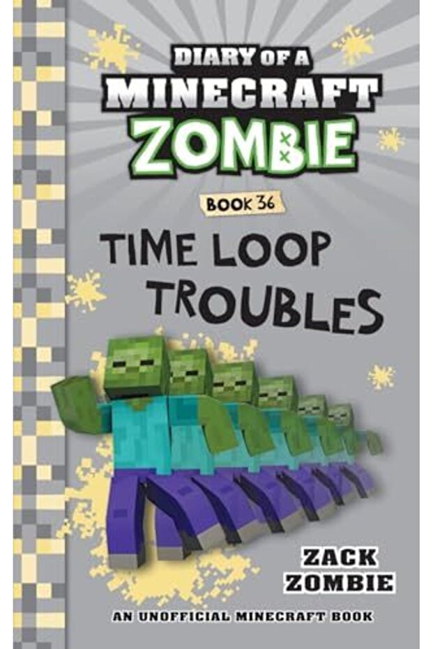 Diary Of A Minecraft Zombie Book 36 Time Loop Troubles
