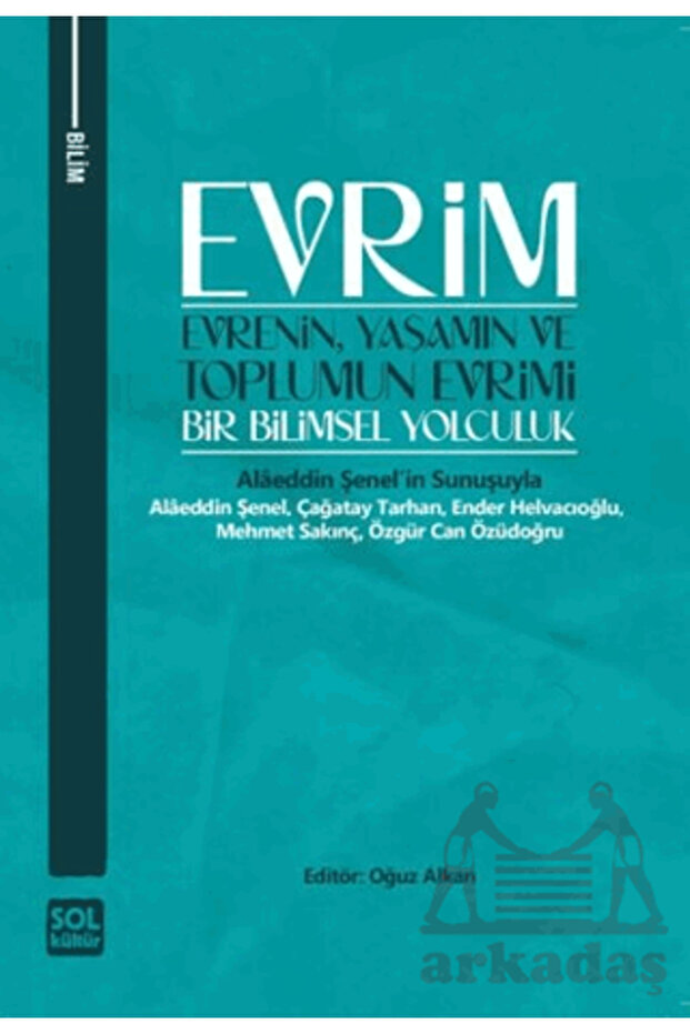 Evrim - Evrenin, Yaşamın Ve Toplumun Evrimi