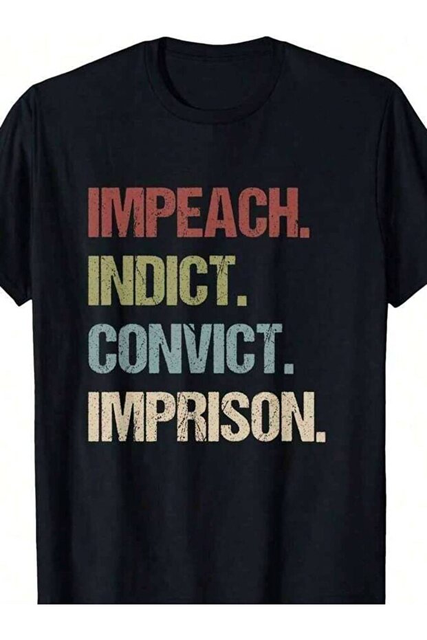 تي شيرت بطبعة "Indict Convict Imprison Anti Impeach"