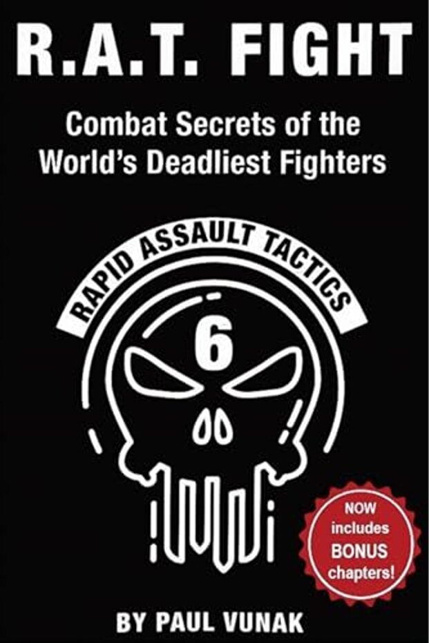 R.A.T. Fight Combat Secrets Of The Worlds Deadliest Fighters Rapid Assault Tactics
