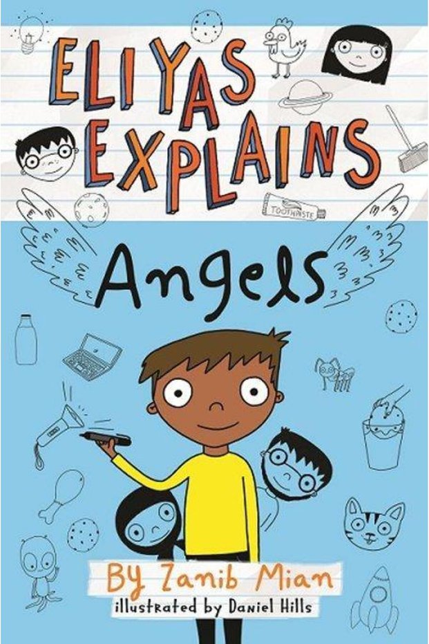 Elias explains: angels | fun islamic book for children that answers the most frequently asked questions about angels - english