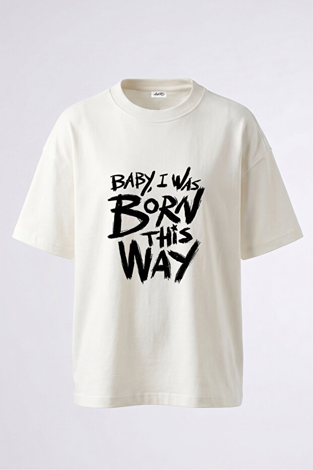 Born This Way Design Back Printed Cotton White Oversize T-Shirt