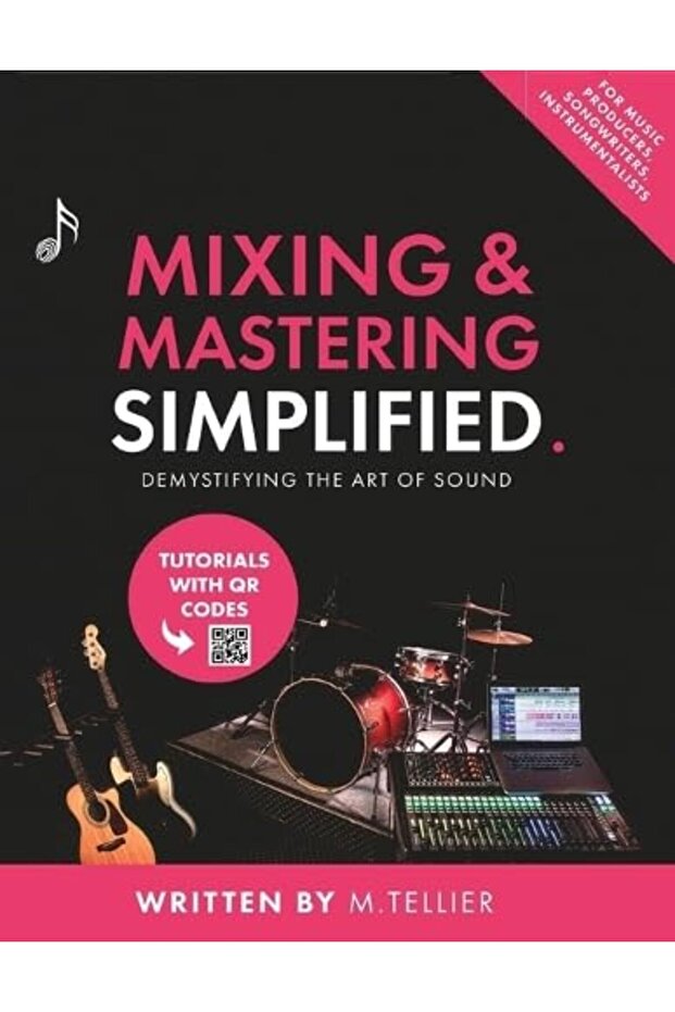 Mixing And Mastering Simplified
