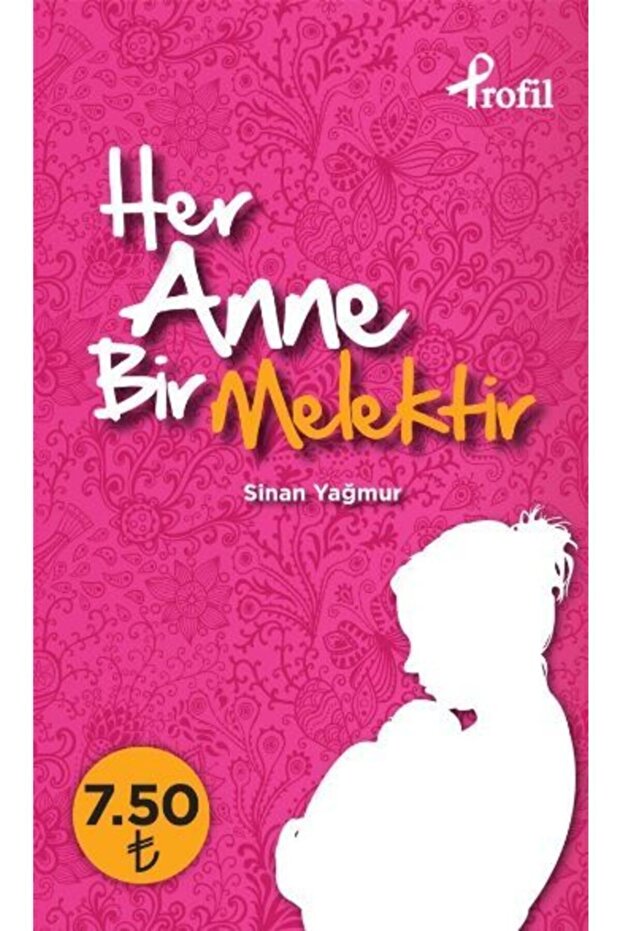 Her Anne Bir Melektir (cep Boy) - Sinan Yağmur