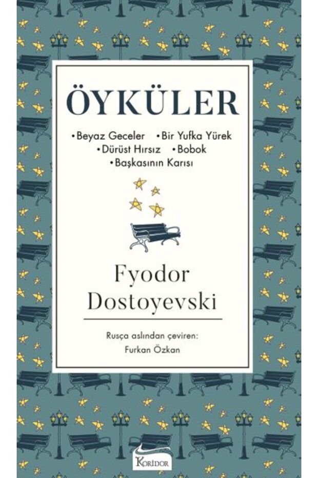 Öyküler (Beyaz Geceler, Bir Yufka Yürek, Dürüst Hırsız, Bobok, Başkasının Karısı) - (Bez Ciltli)
