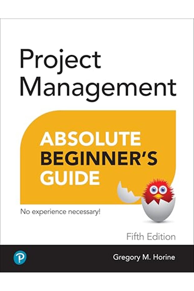 Project Management Absolute Beginners Guide