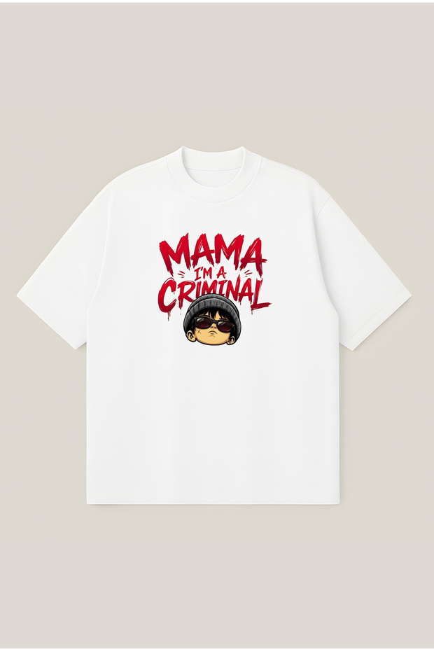 Mama Im a Criminal Printed Oversize Boxy Cut Unisex 100% Cotton Tshirt | Streetwear