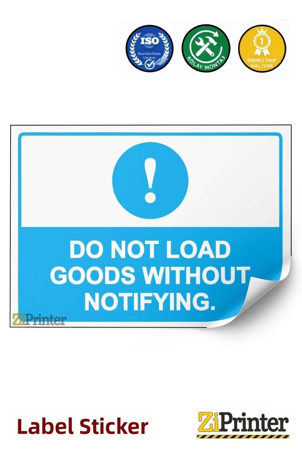 Do Not Load Goods Without Notification. Isg Warning Sign Sticker 70X100 cm
