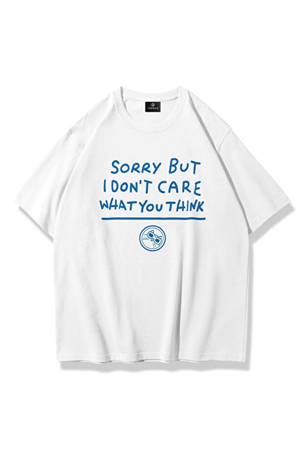 Unisex Sorry but I Don'T Care Tshirt White