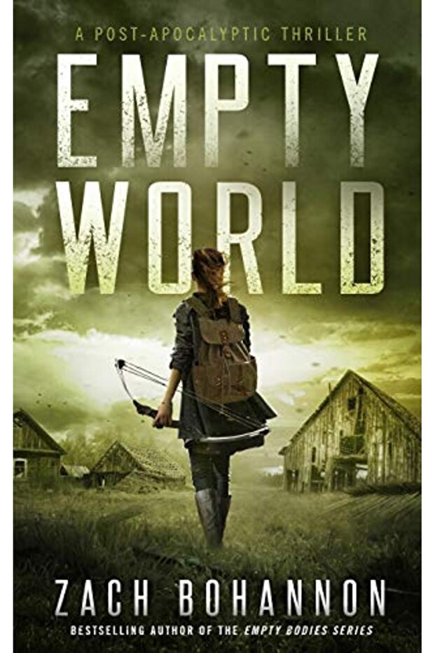 Empty World A Postapocalyptic Zombie Thriller