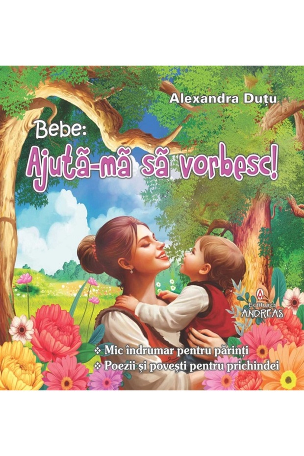 Bebe: Ajuta-ma sa vorbesc - Alexandra Dutu