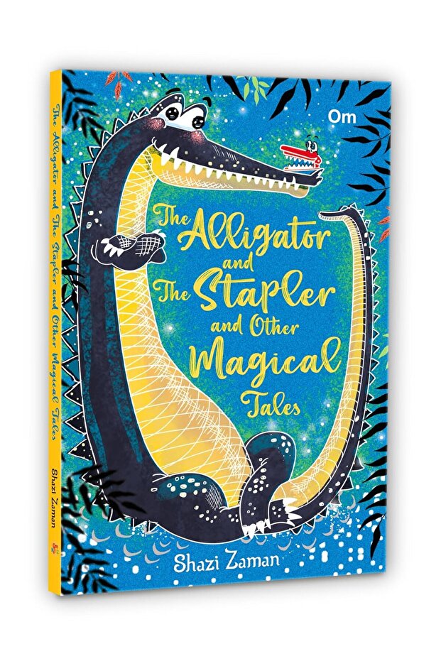 The Alligator and The Stapler and Other Magical Tales