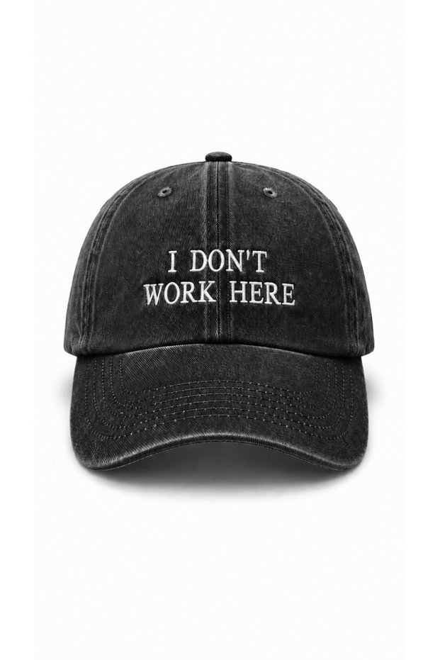"I Don'T Work Here" Embroidered Vintage Washed Cap Hat