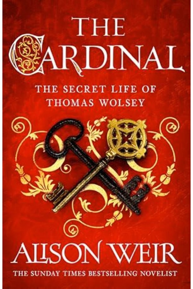 The Cardinal From The Sunday Times Bestseller The Gripping New Novel About The Man Behind The Tudo